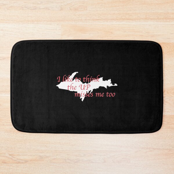 Item preview, Former Yooper I like to think the UP misses me too designed and sold by NoveltyMerch.