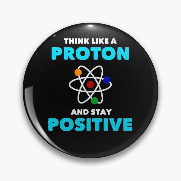 Item preview, Think Like a Proton Positive Funny Science Chemistry designed and sold by Zeelicious Designs.