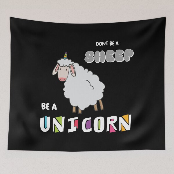 Item preview, Don't Be A Sheep, Be A Unicorn designed and sold by sherwinc.