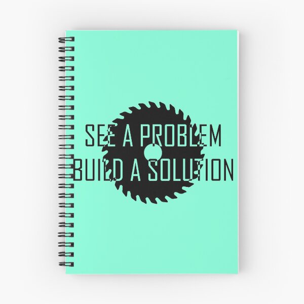 Item preview, See a Problem, Build a Solution designed and sold by Xray10six.