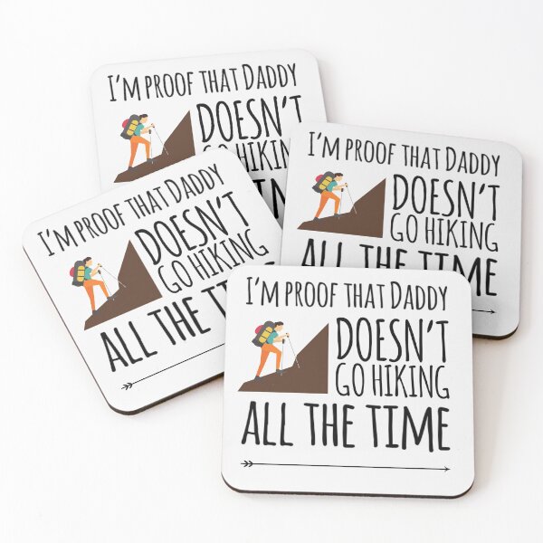Item preview, I'm proof that Daddy doesn't go hiking all the time designed and sold by ashdenent.