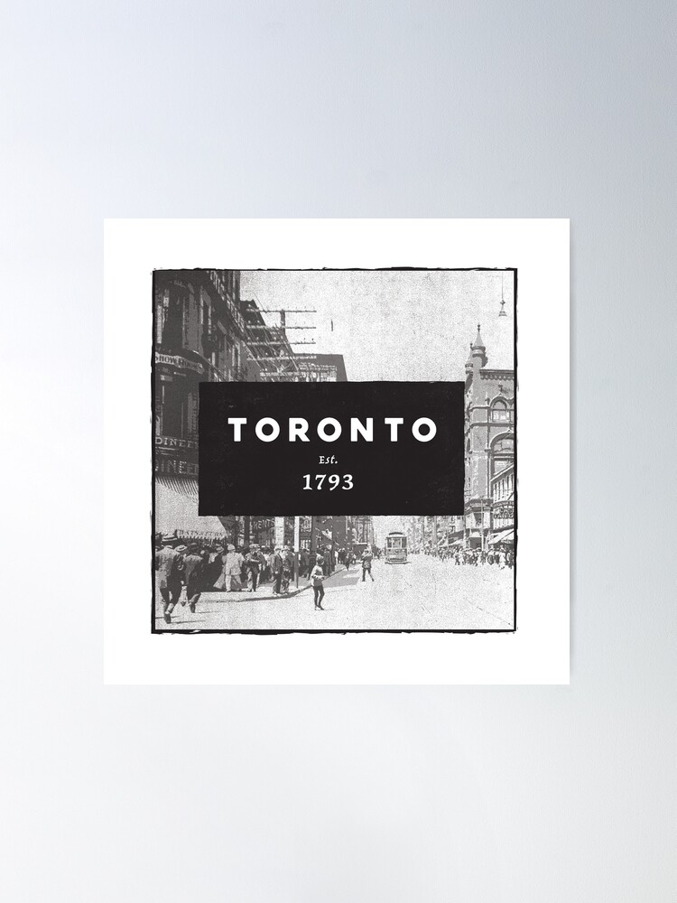 Toronto Est. 1793 Poster for Sale by SOMA APPAREL