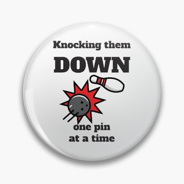Item preview, Knocking Them Down One Pin At A Time, Bowling designed and sold by 4AllTimes.