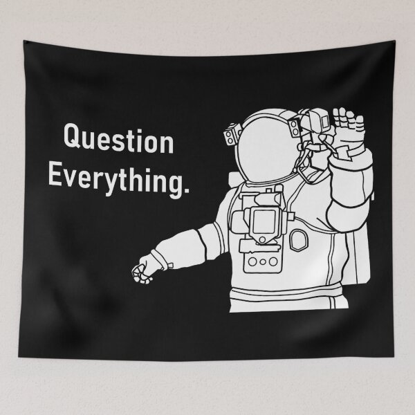 Item preview, Question Everything Astronaut Conspiracy  designed and sold by boyscoutbooks.
