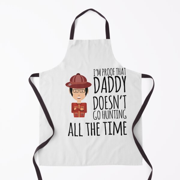 Item preview,  I'm proof that Daddy doesn't go huntingall the time designed and sold by ashdenent.