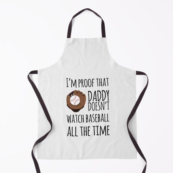 Item preview,  I'm proof that Daddy doesn't watch baseball all the time designed and sold by ashdenent.