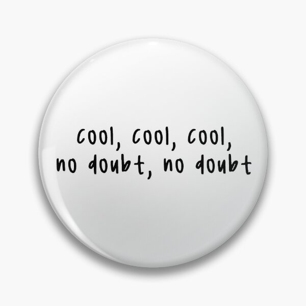 Item preview, Brooklyn Nine Nine - Cool, Cool, Cool, No Doubt designed and sold by jeminamarina.