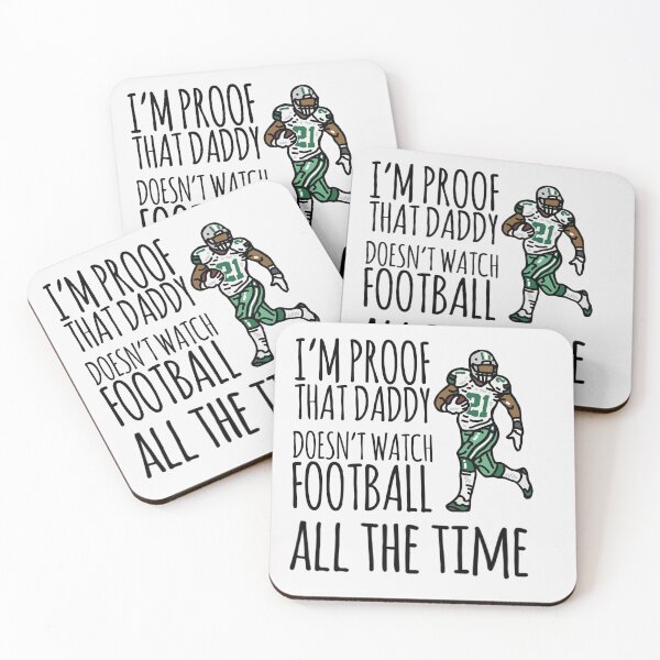 Item preview, I'm proof that Daddy doesn't watch football all the time designed and sold by ashdenent.