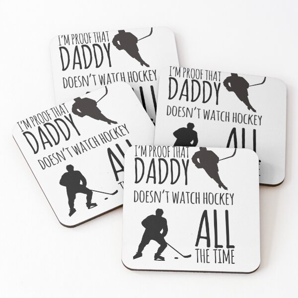 Item preview,  I'm proof that Daddy doesn't watch hockey all the time designed and sold by ashdenent.