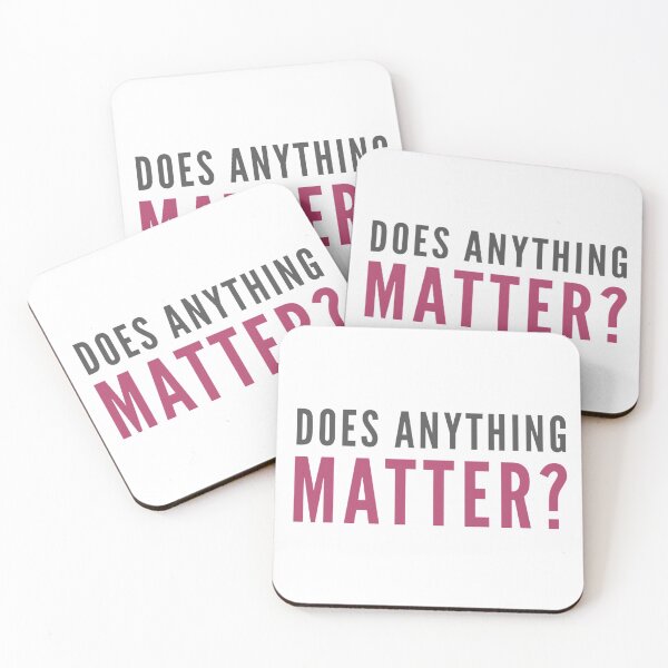 Item preview, Does Anything Matter designed and sold by juvajay.