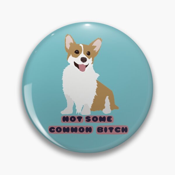 Item preview, Not Some Common Bitch - Cheddar - B99 designed and sold by spotteddelight.