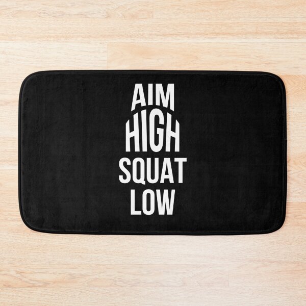 Item preview, Aim High Squat Low designed and sold by TheFirstOne.