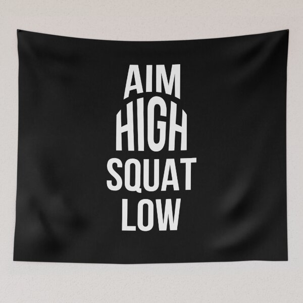 Item preview, Aim High Squat Low designed and sold by TheFirstOne.