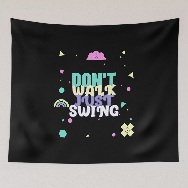 Item preview, Dont walk just swing! designed and sold by Beyond Words.