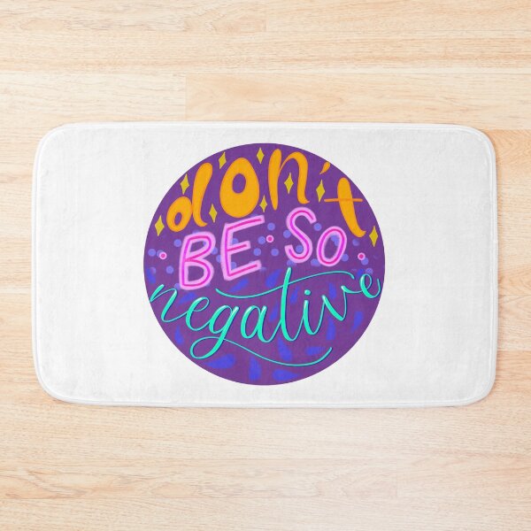Item preview, Don't Be So Negative designed and sold by DragonBeeCo.