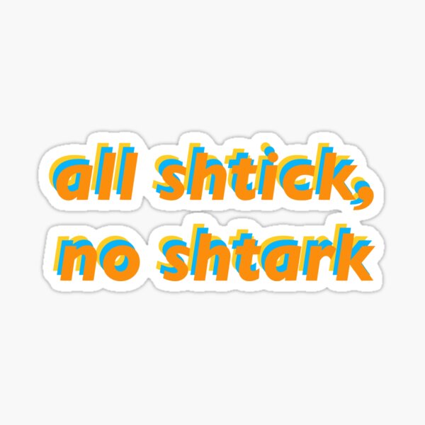Item preview, All Shtick, No Shtark designed and sold by shtkthtstks.