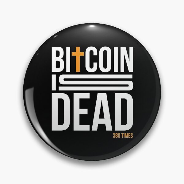 Item preview, BITCOIN IS DEAD designed and sold by HodlerSqvad.