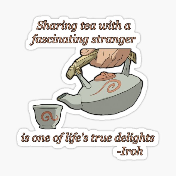 Item preview, Sharing Tea - Iroh Quote designed and sold by Grinalass.