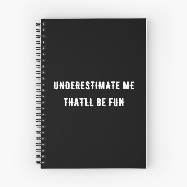 Item preview, Underestimate me that'll be fun quote designed and sold by Aysel's Designs.