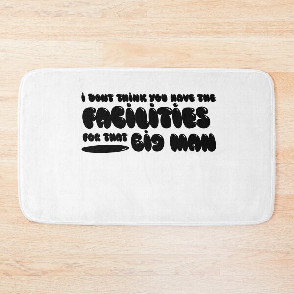 Item preview, I don't think you have the facilities for that big man - Big Shaq Quote designed and sold by TeejDesigns.