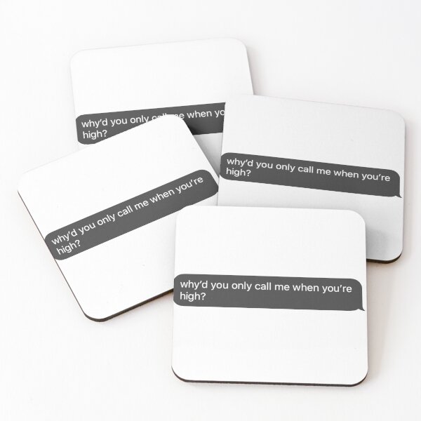 Item preview, "why'd you only call me when you're high?" arctic monkeys text bubble designed and sold by autumngrxce.