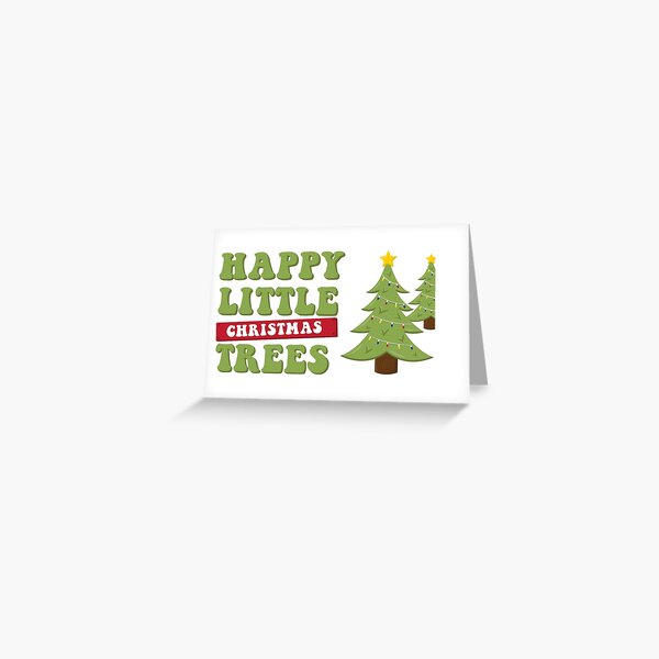 Happy Little Christmas Trees Greeting Card