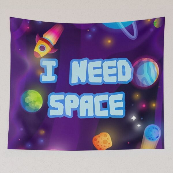 Item preview, I Need Space! designed and sold by Twaingrant.