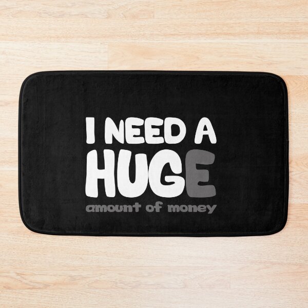Item preview, I need a huge amount of money designed and sold by SusanneFurst.