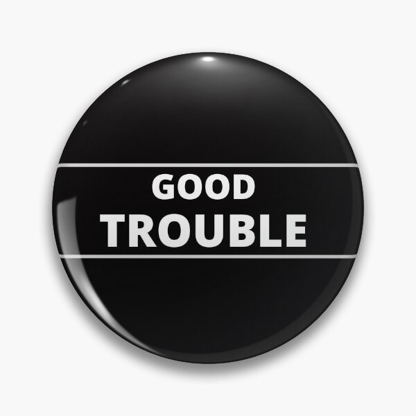 Item preview, Good Trouble designed and sold by Oreo2020 Creations.