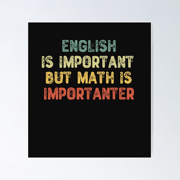 Item preview, English Is Important But Math Is Importanter  designed and sold by shopairon.