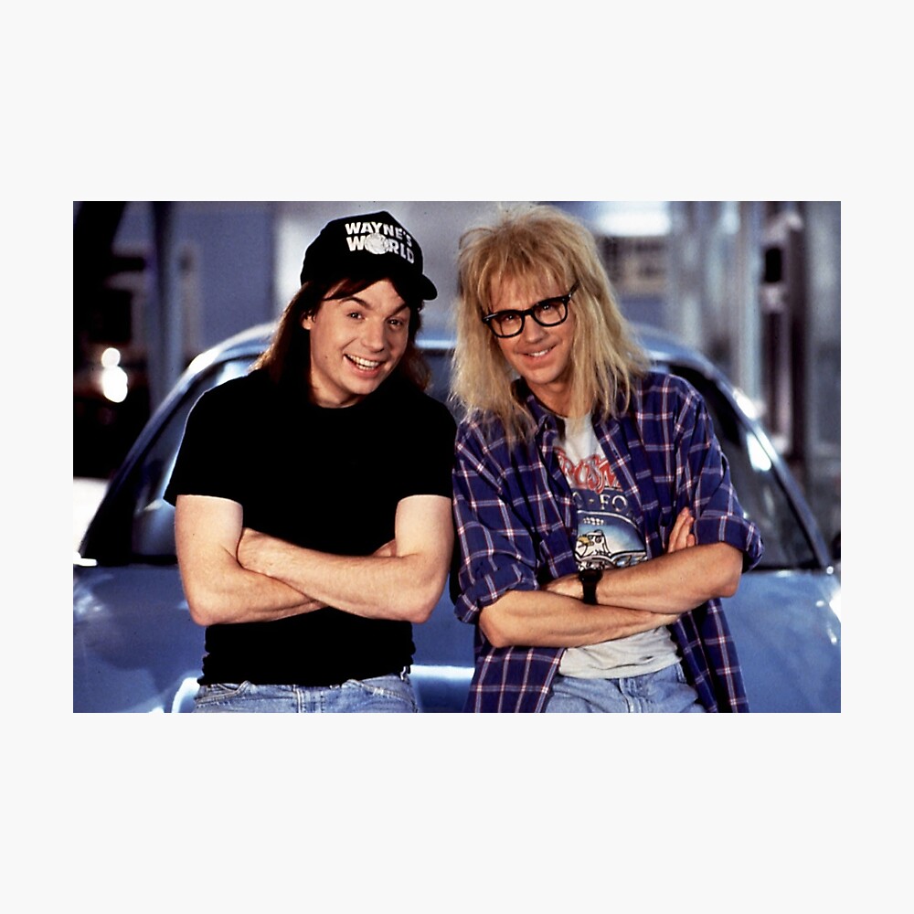 Wayne and Garth Poster