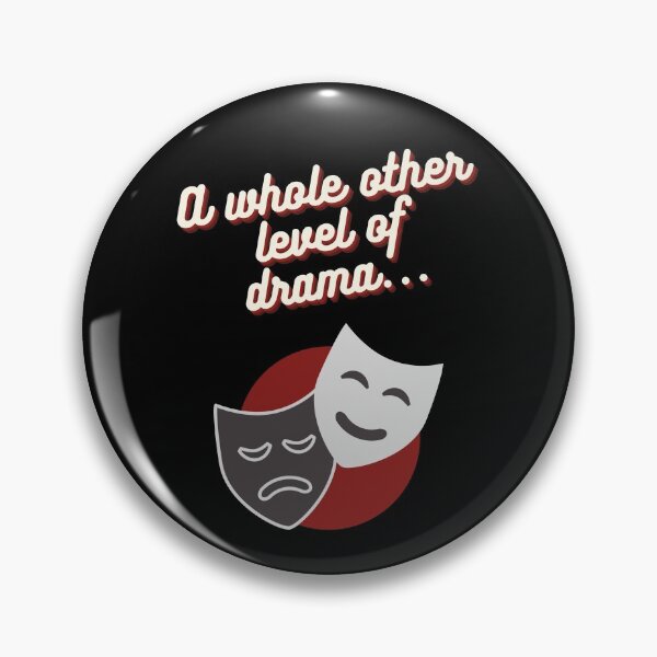 Item preview, A Whole Other Level Of Drama... designed and sold by Legit Hooligan.