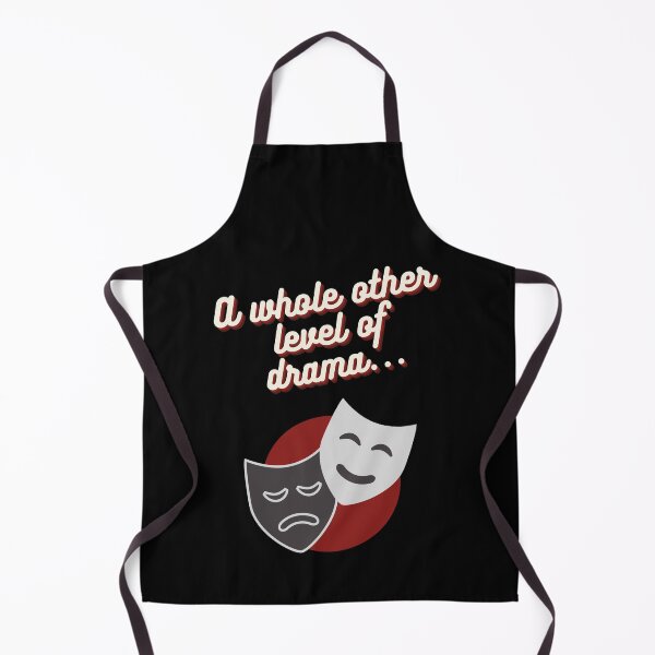 Item preview, A Whole Other Level Of Drama... designed and sold by Legit Hooligan.