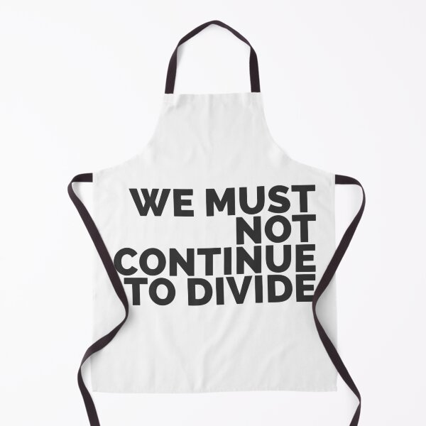 Item preview, We Must Not Continue To Divide designed and sold by Dan Brady.