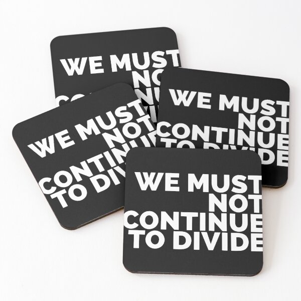 Item preview, We Must Not Continue To Divide designed and sold by Dan Brady.