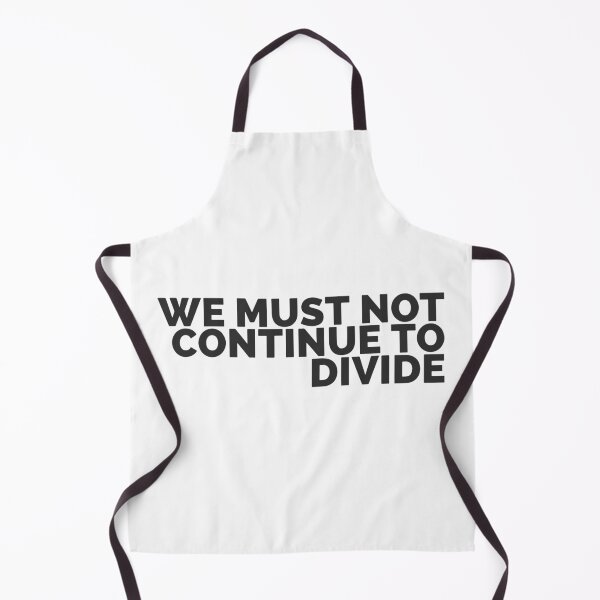 Item preview, We Must Not Continue To Divide designed and sold by Dan Brady.