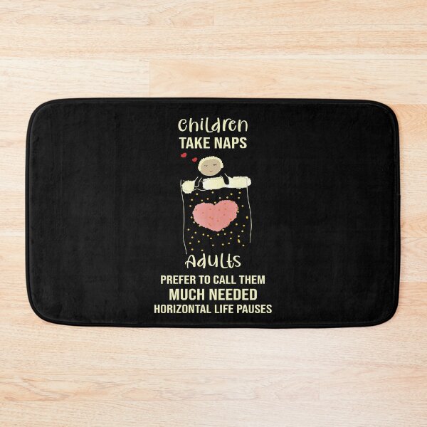 Item preview, Children Take Naps - Adults Much Needed Horizontal Life Pauses designed and sold by ColorfulMystic.