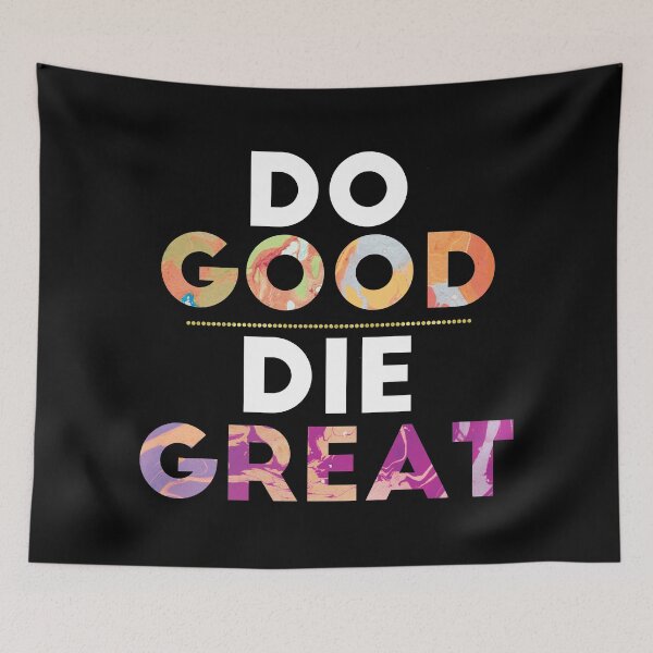 Item preview, Do Good, Die Great VR chat quote designed and sold by MarissaTries.