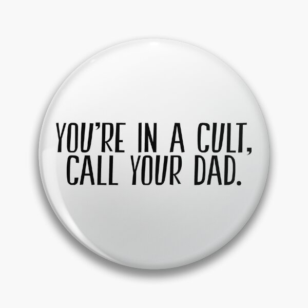 Item preview, You're In A Cult, Call Your Dad designed and sold by jeminamarina.