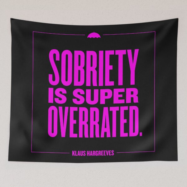 Item preview, Sobriety is overrated designed and sold by designdroplet.
