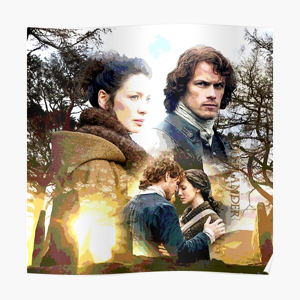 Jamie And Claire Fraserthe Light Of Love Poster By Sassenach616 Redbubble 