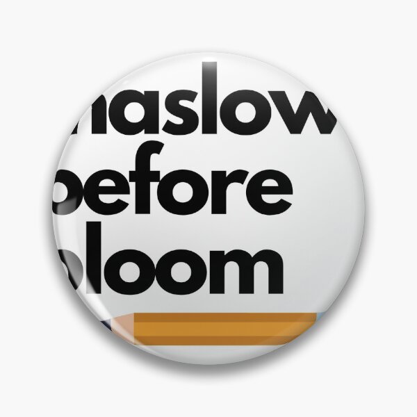 Item preview, Maslow Before Bloom designed and sold by cohenl31.