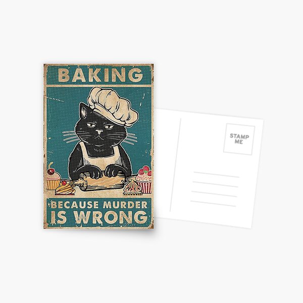Black Cat Baking because murder is wrong cat lover gifts Postcard