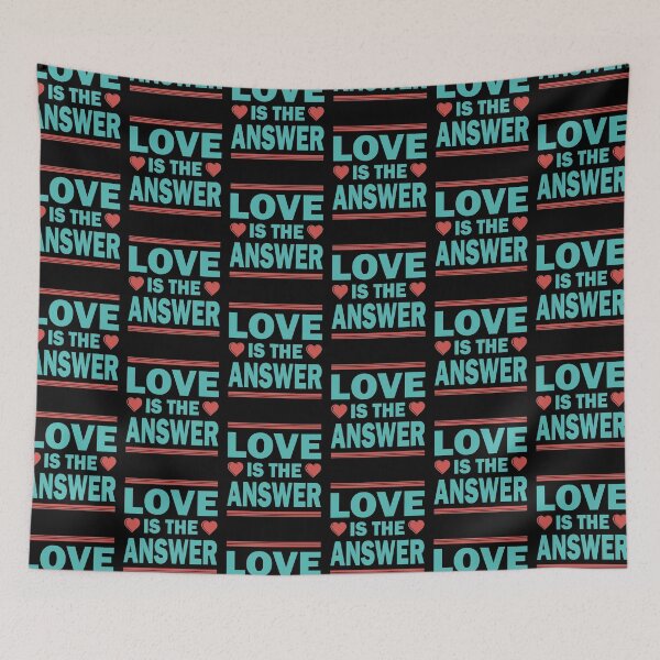 Item preview, LOVE IS THE ANSWER designed and sold by Dwarf-Monkey.