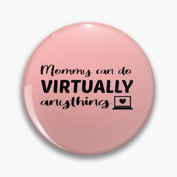 Item preview, Mommy Can Do Virtually Anything designed and sold by JustGift.