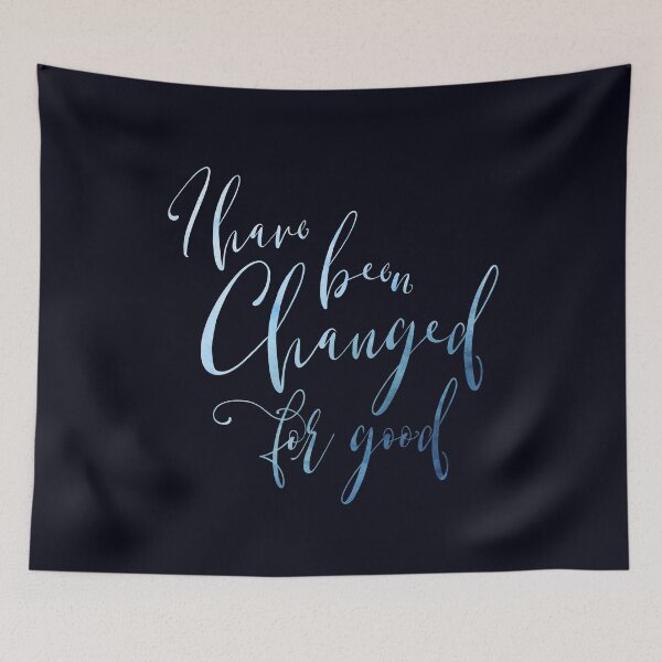Item preview, I Have Been Changed for Good designed and sold by Theatre Thoughts.