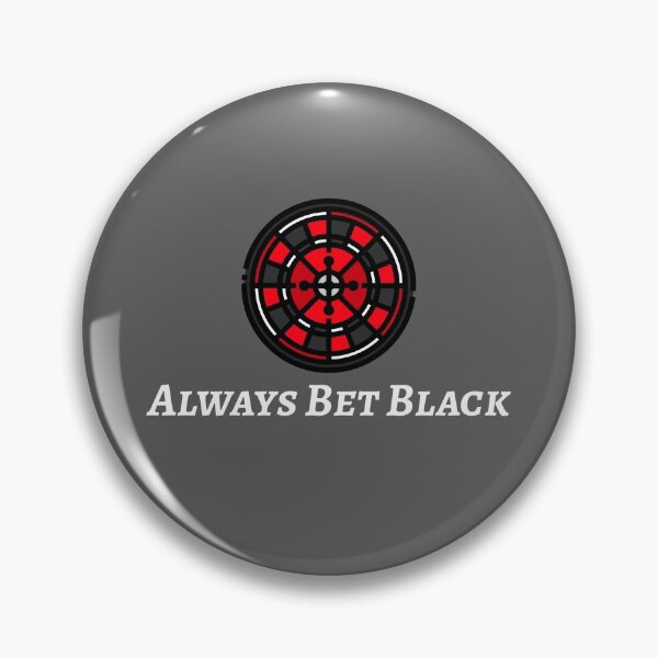 Item preview, Always Bet Black designed and sold by EricJP.