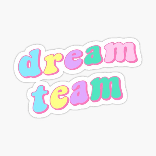 Dream Team Sticker