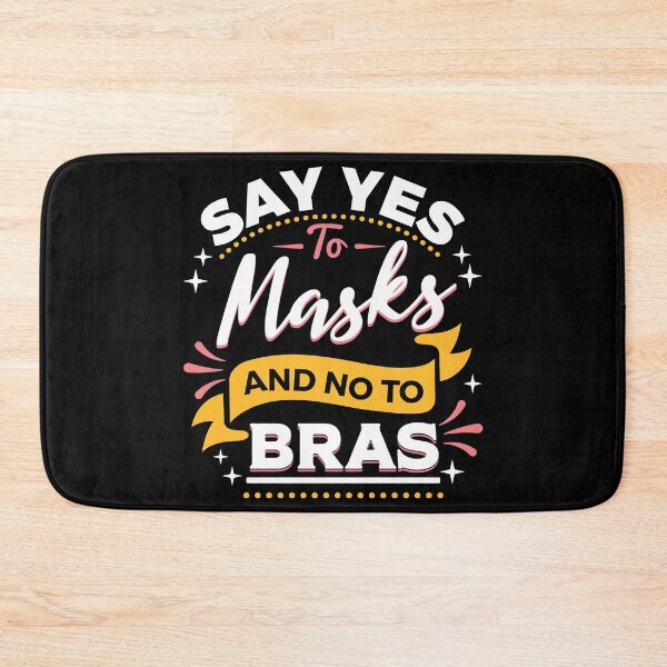 Item preview, Say Yes to Masks and No to Bras designed and sold by KunKhalil.