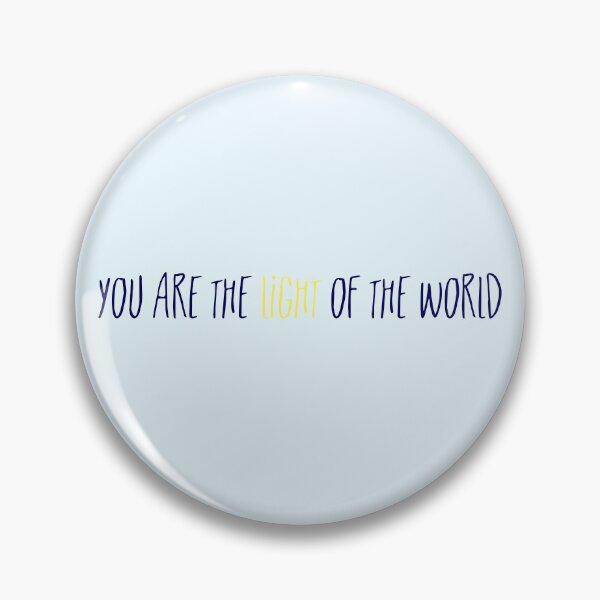 Item preview, You are the Light of the World designed and sold by Theatre Thoughts.